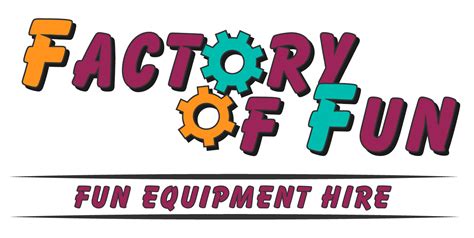 Factory of Fun .